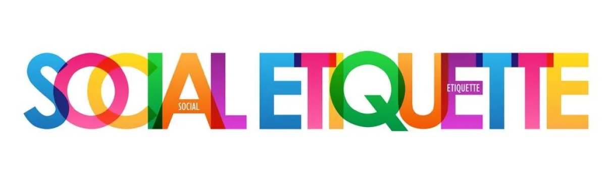 هناك فوائد كثيرة في الحياة الإجتماعية ترجع إلى قواعد الإتيكيت العامّة