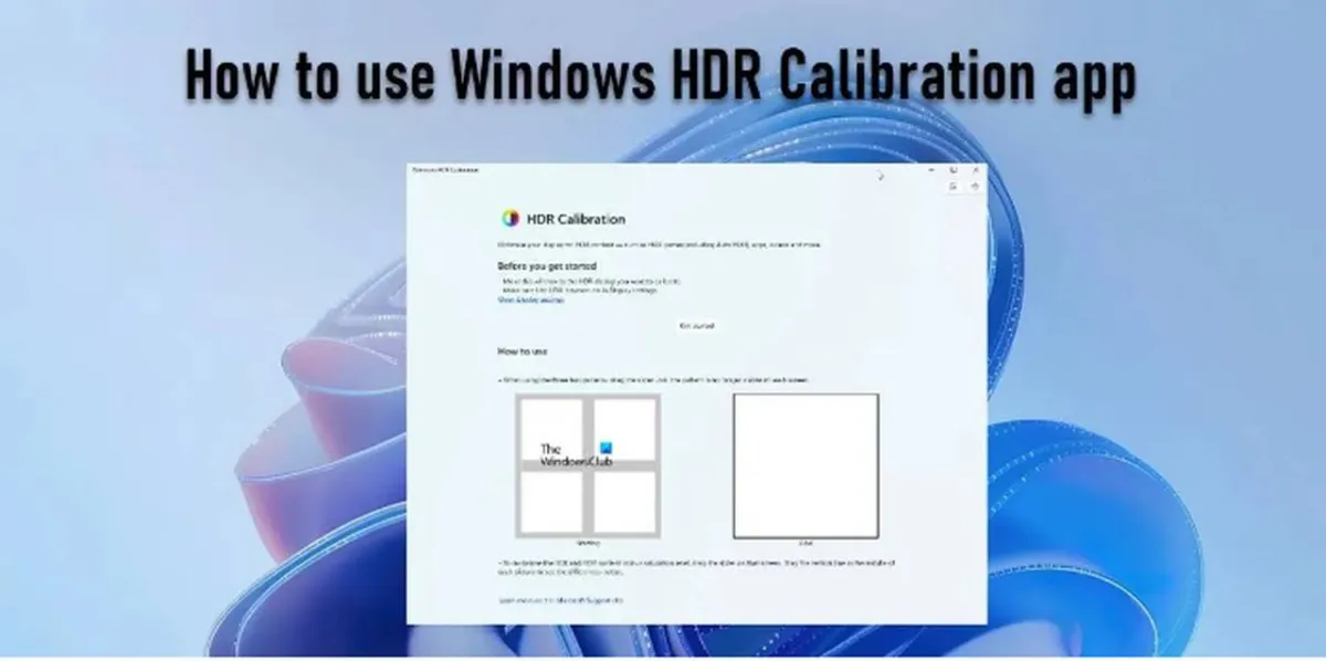 خطوات استخدام تطبيق Microsoft Windows HDR Calibration الجديد