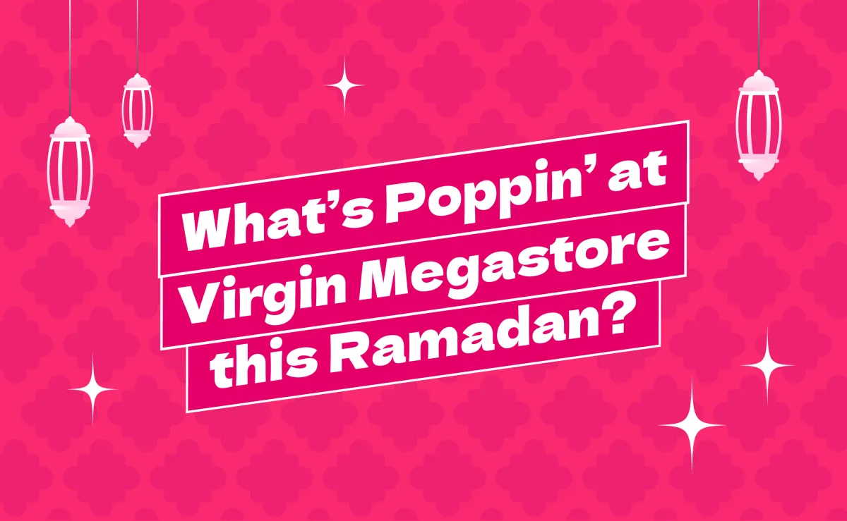 ما الجديد في فيرجن ميجاستور هذا رمضان؟