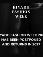 هيئة الأزياء السعودية تعلن عن تأجيل النسخة الرابعة من "أسبوع الأزياء في الرياض" إلى عام 2027