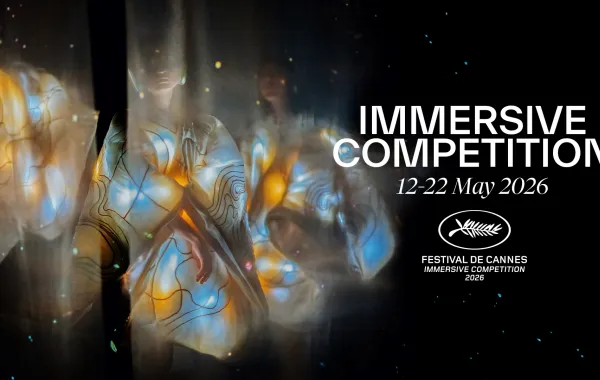 بوستر المسابقة الغامرة Immersive Competition - الصورة من المركز الإعلامي لمهرجان كان السينمائي